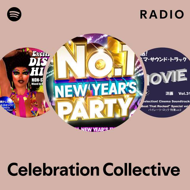 Celebration Collective Radio - Playlist By Spotify | Spotify