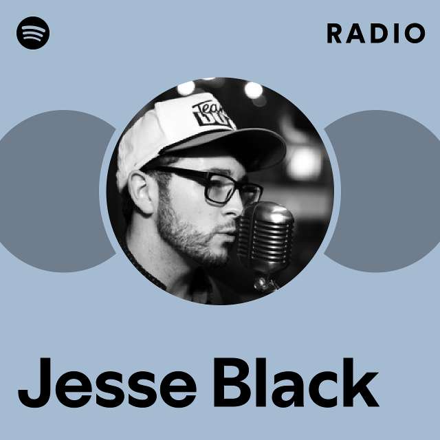 Jesse Black Radio - playlist by Spotify