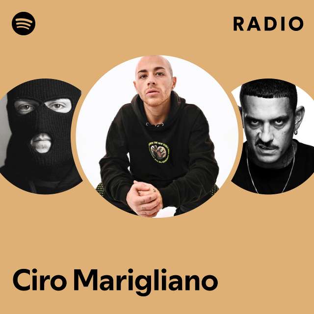 Ciro Marigliano Radio playlist by Spotify Spotify