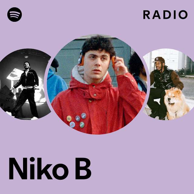 Niko B Radio - Playlist By Spotify | Spotify