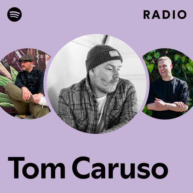 Tom Caruso Radio playlist by Spotify Spotify