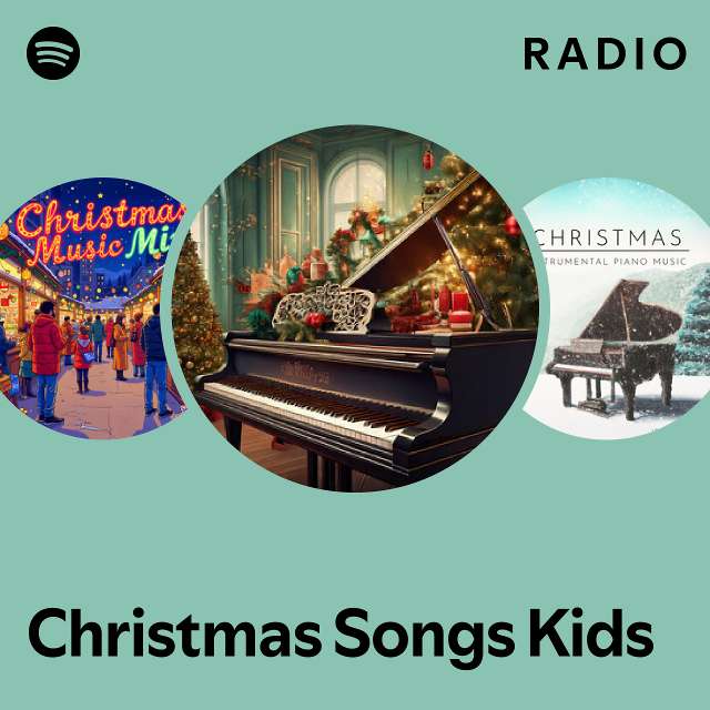 Christmas Songs Kids Radio playlist by Spotify Spotify