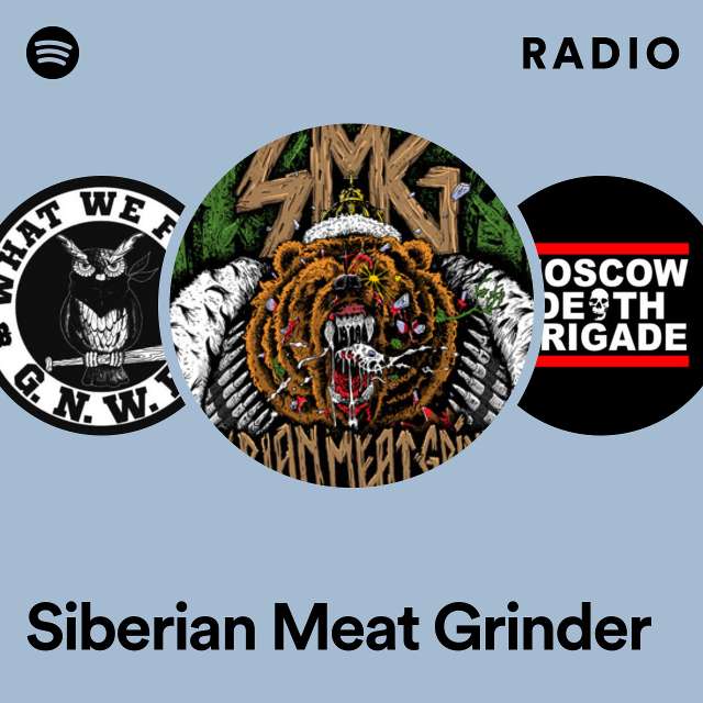 Siberian Meat Grinder Radio