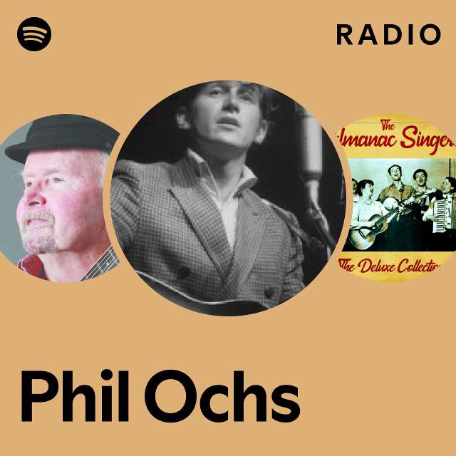 Phil Ochs Radio - playlist by Spotify | Spotify