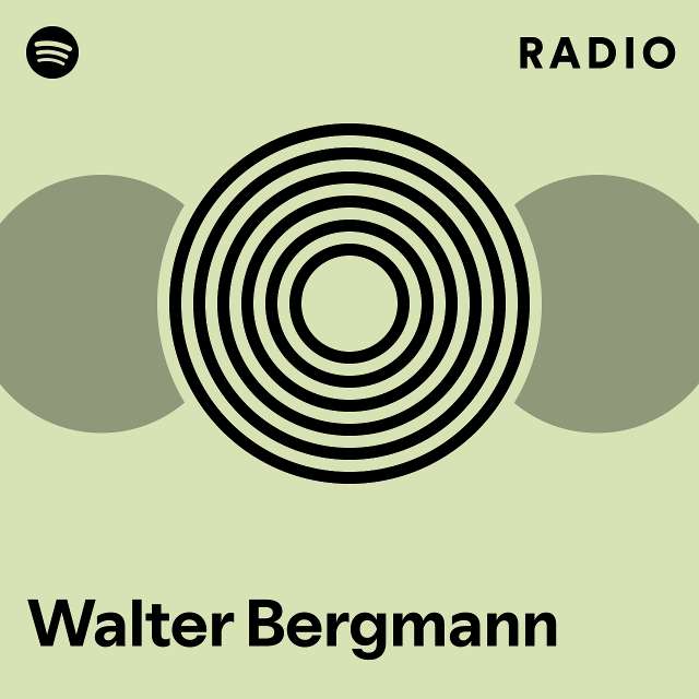 Walter Bergmann Radio playlist by Spotify Spotify