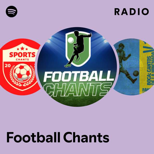 Football Chants Radio playlist by Spotify Spotify