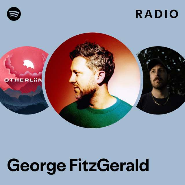 George FitzGerald Radio - playlist by Spotify | Spotify