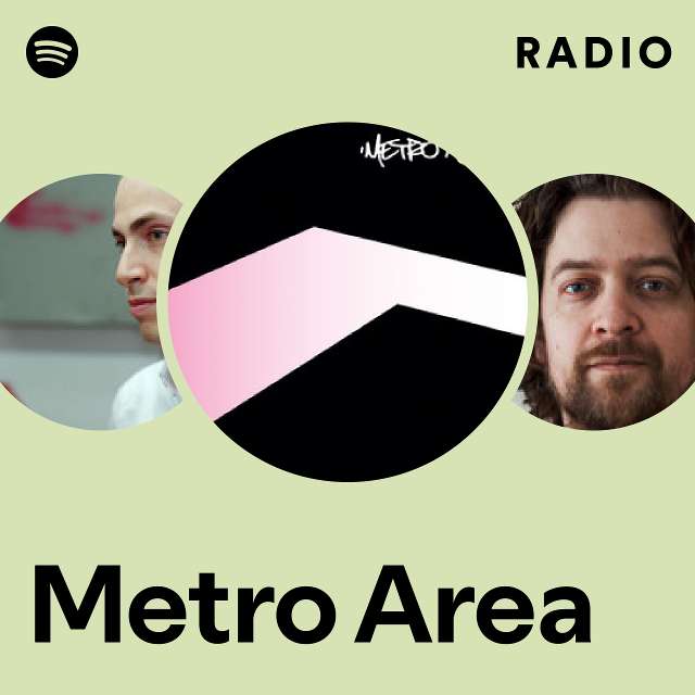 Metro Area | Spotify