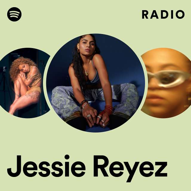 Jessie Reyez Radio