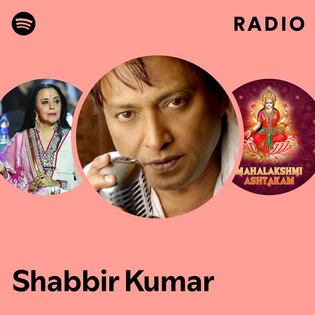 Shabbir Kumar Radio playlist by Spotify Spotify