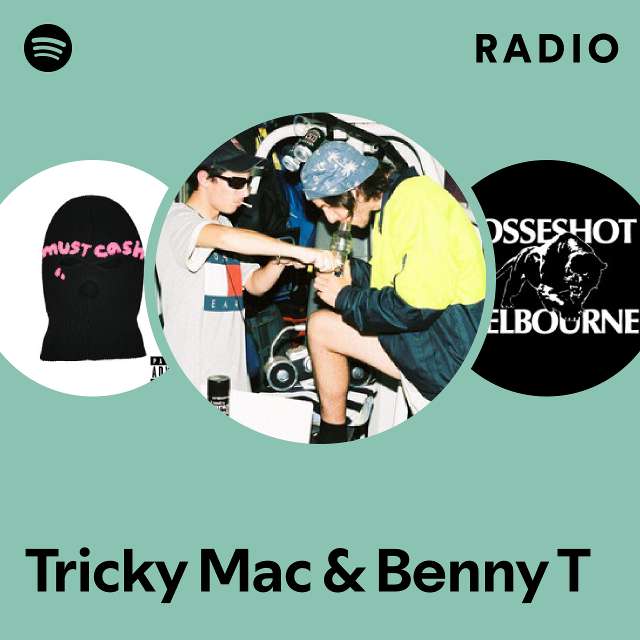 Tricky Mac & Benny T Radio - playlist by Spotify | Spotify