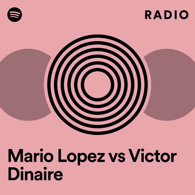 Mario Lopez vs Victor Dinaire Radio