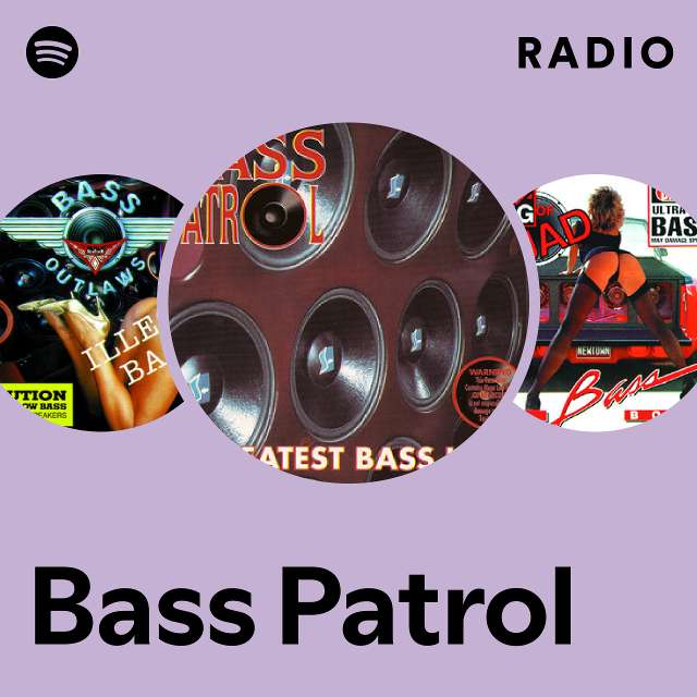 Bass Patrol | Spotify