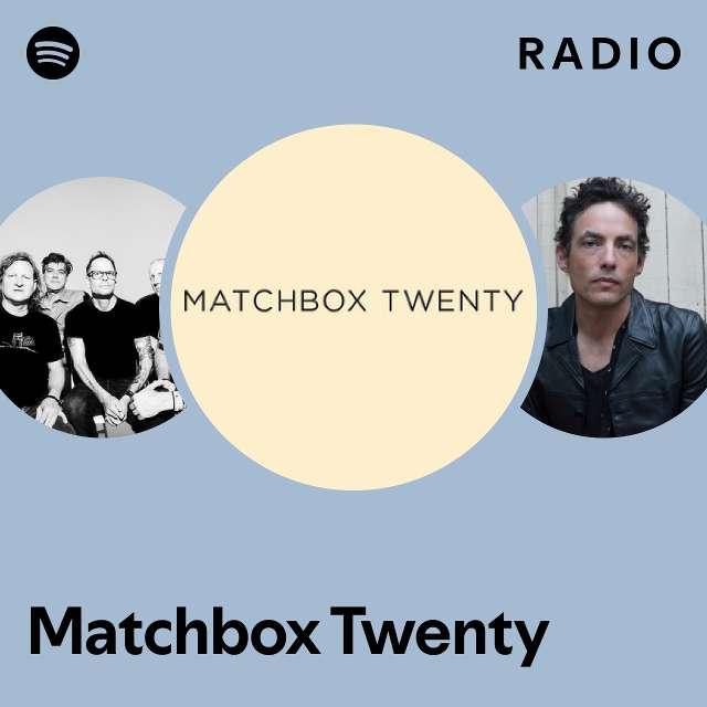 Matchbox Twenty Radio playlist by Spotify Spotify