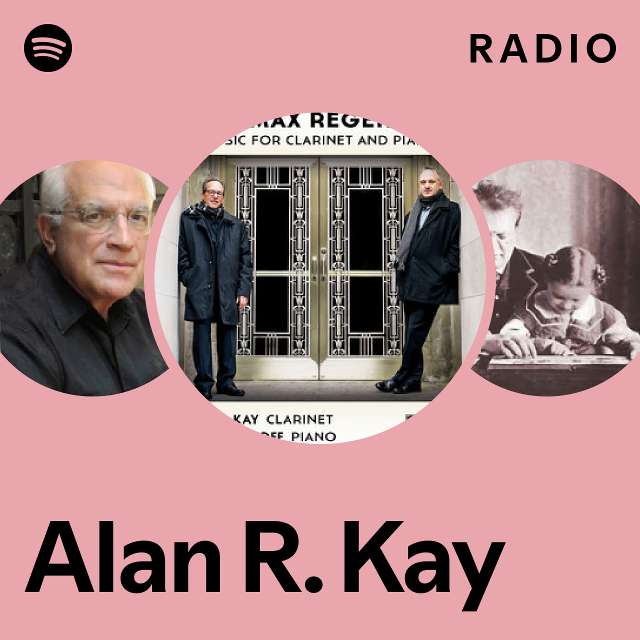 Alan R. Kay Radio - playlist by Spotify | Spotify