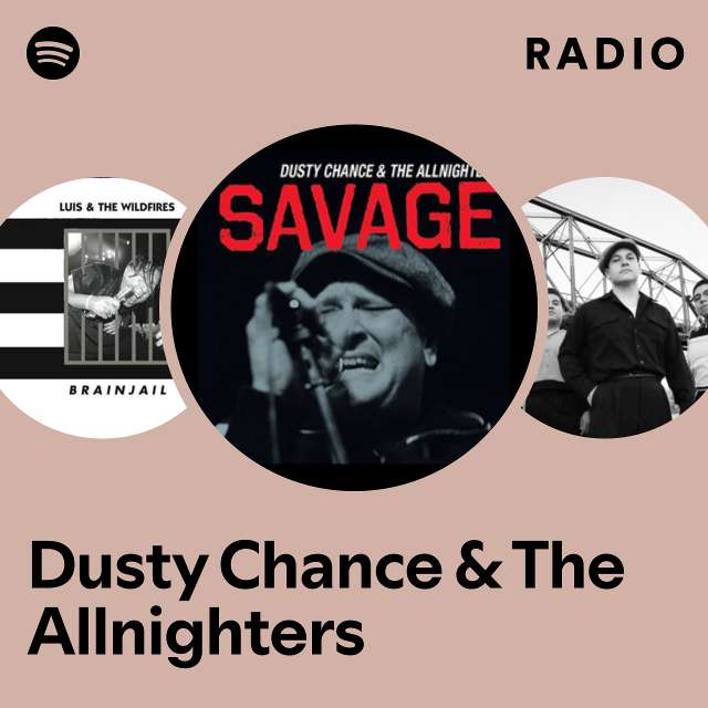 Dusty Chance & The Allnighters | Spotify
