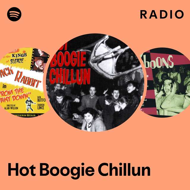 Hot Boogie Chillun | Spotify