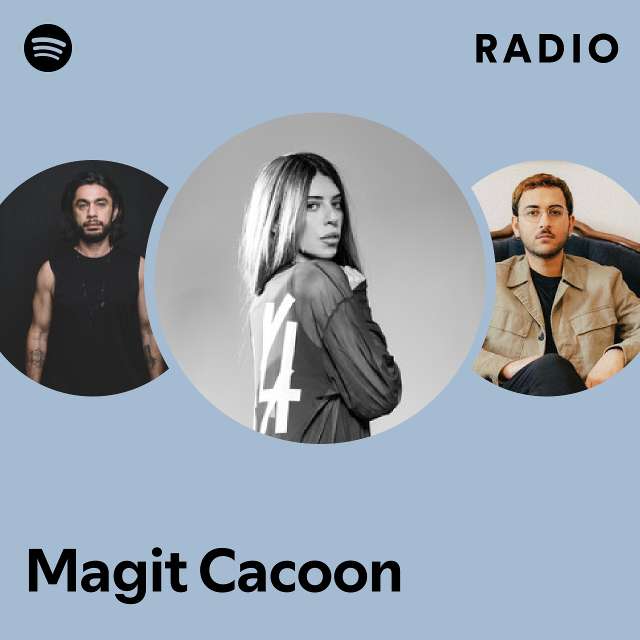 Magit Cacoon Radio playlist by Spotify Spotify