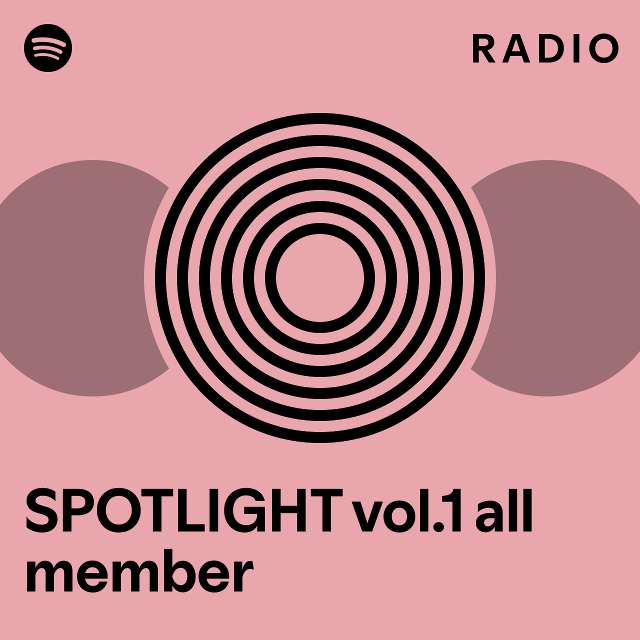 SPOTLIGHT vol.1 all member | Spotify