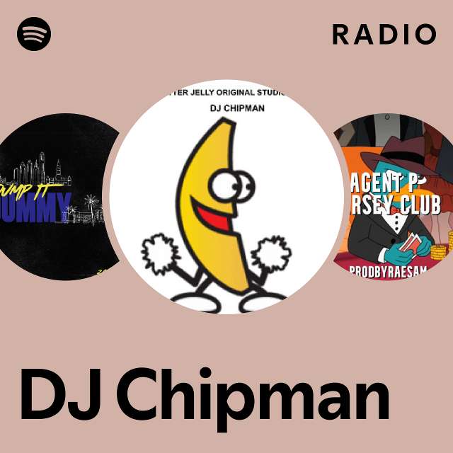 DJ Chipman Radio playlist by Spotify Spotify