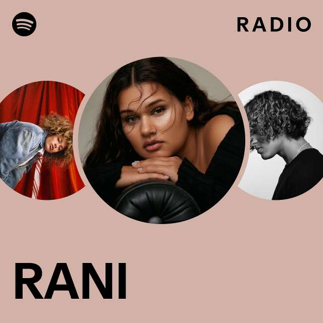 RANI Radio - playlist by Spotify | Spotify