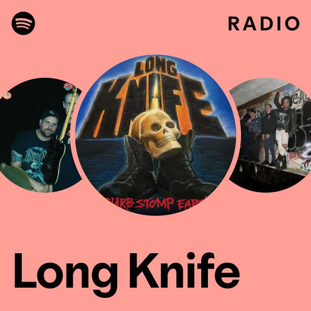 Long Knife Radio playlist by Spotify Spotify