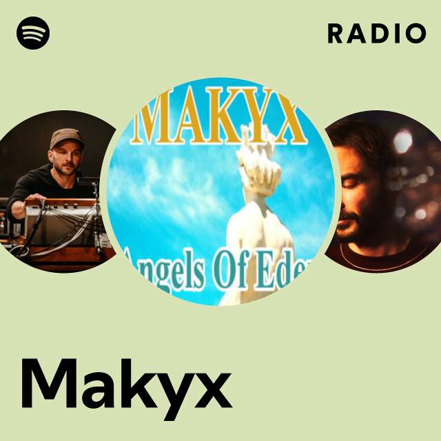 Makyx Radio - playlist by Spotify