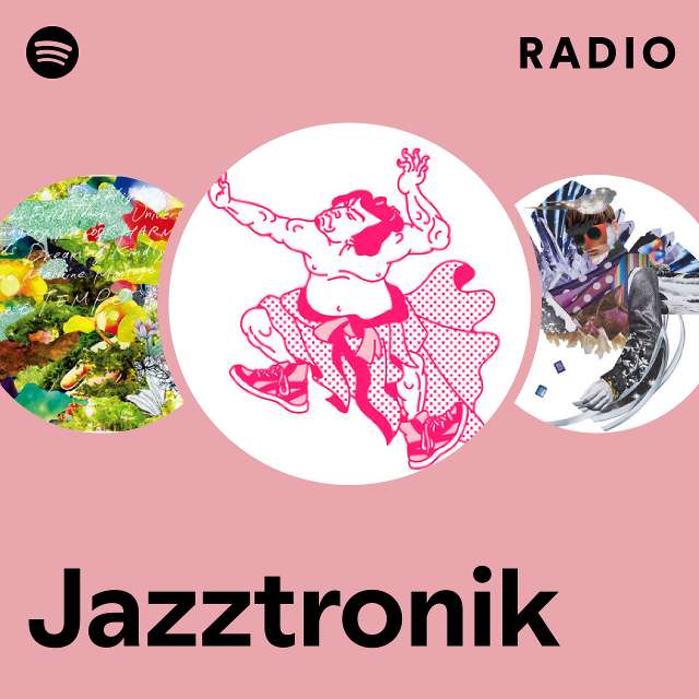 Jazztronik | Spotify