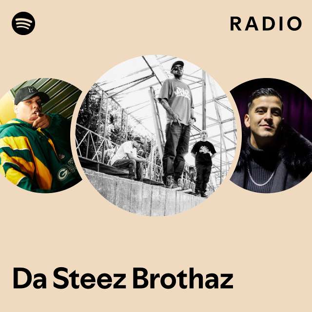 Da Steez Brothaz | Spotify