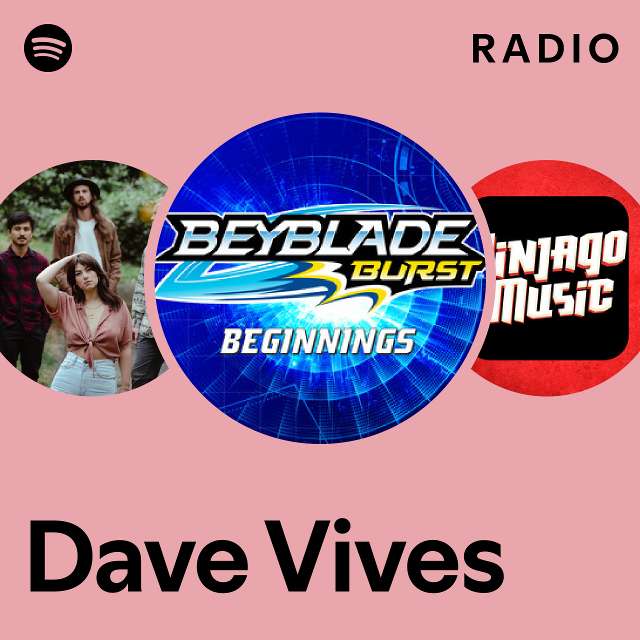 Dave Vives Radio - playlist by Spotify | Spotify