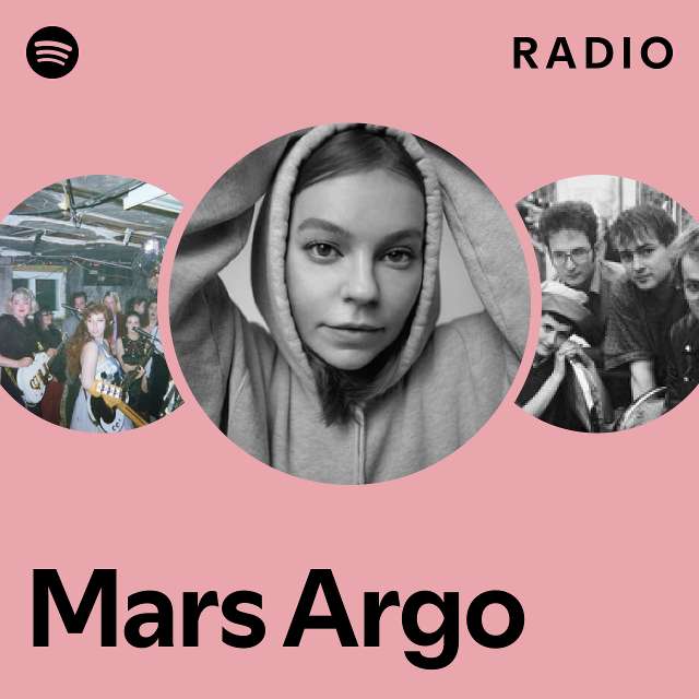 Mars Argo Radio playlist by Spotify Spotify