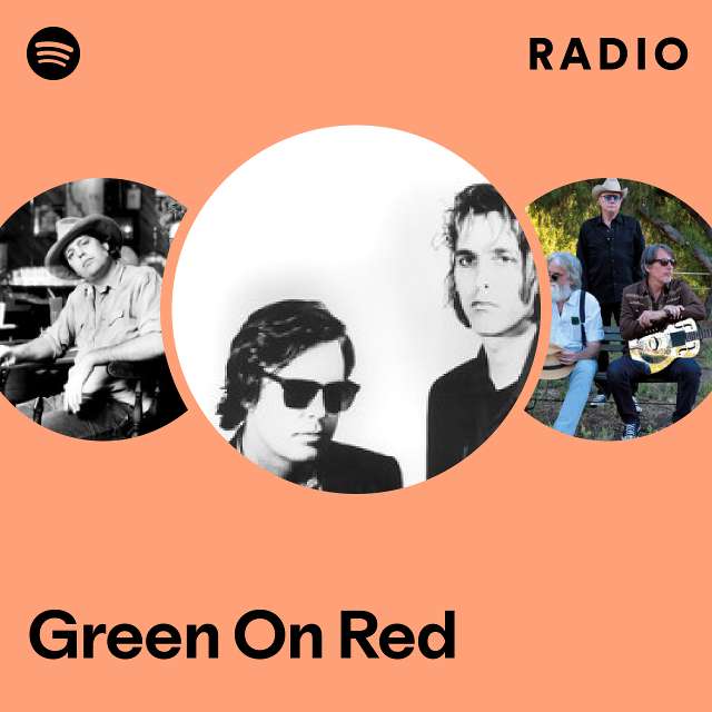 Green On Red | Spotify