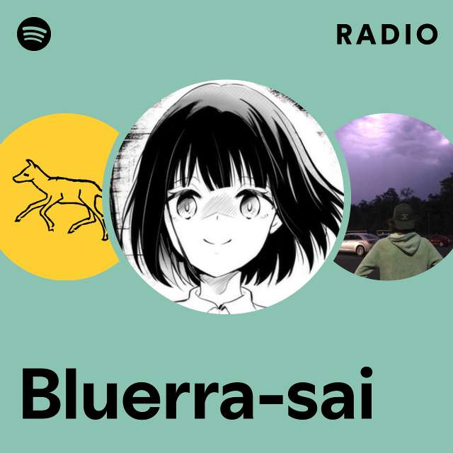 Bluerra-sai Radio - playlist by Spotify | Spotify