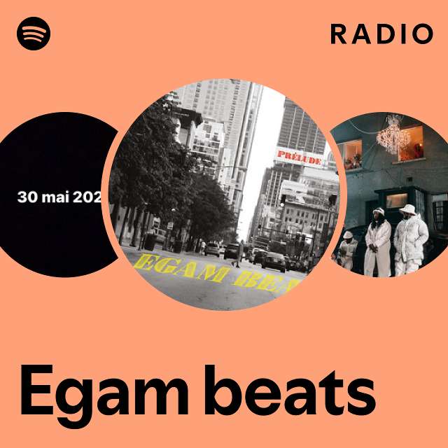 Egam beats Radio - playlist by Spotify