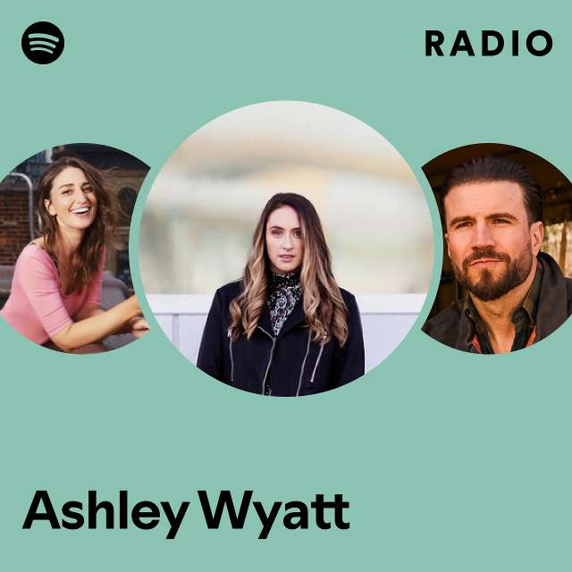 Ashley Wyatt Spotify