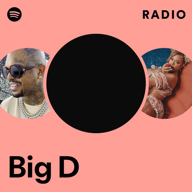 Big D  Spotify