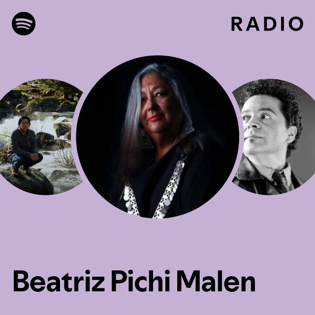 Beatriz Pichi Malen Radio - playlist by Spotify | Spotify