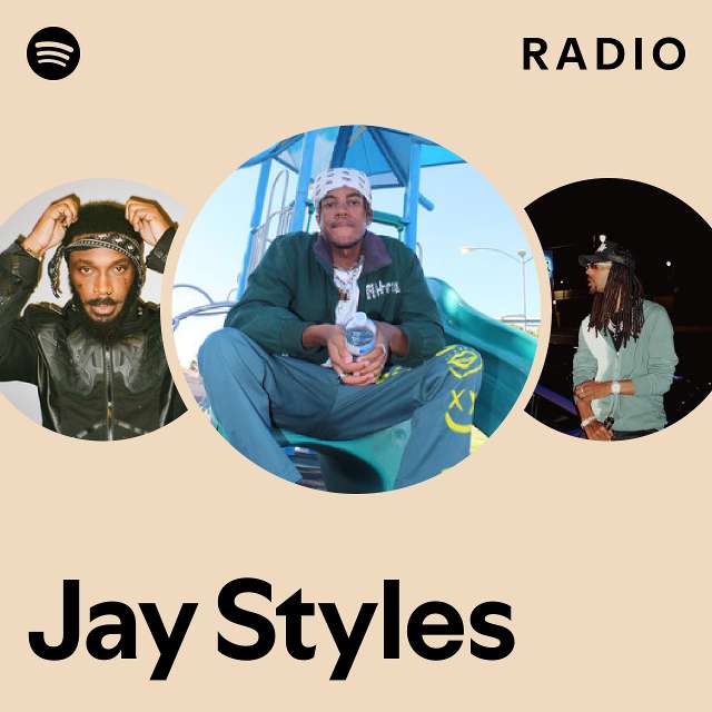 Jay Styles Radio - playlist by Spotify | Spotify
