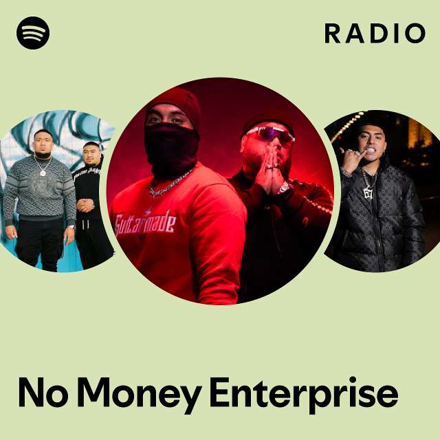 No Money Enterprise Radio - playlist by Spotify | Spotify