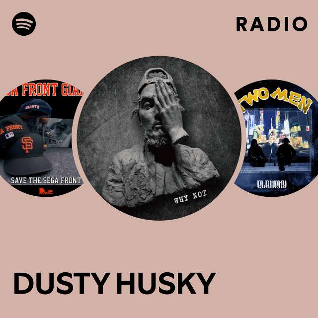 DUSTY HUSKY | Spotify