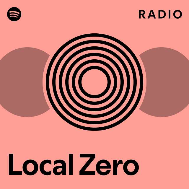Local Zero Radio - playlist by Spotify | Spotify
