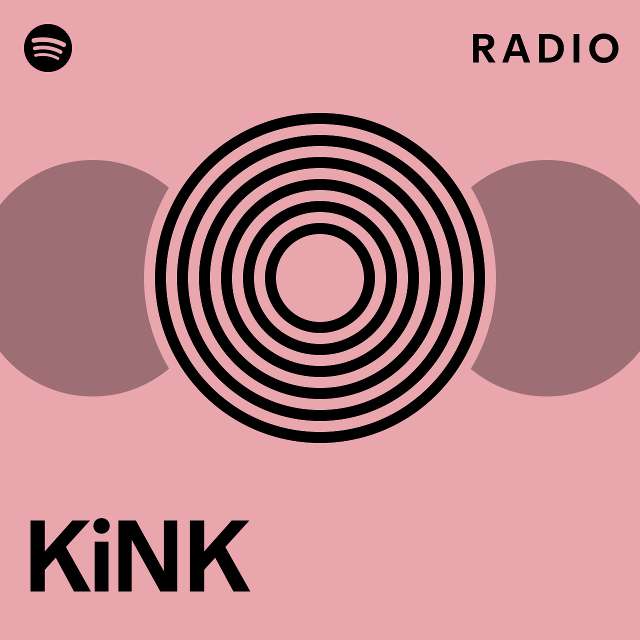 KiNK Radio - playlist by Spotify | Spotify