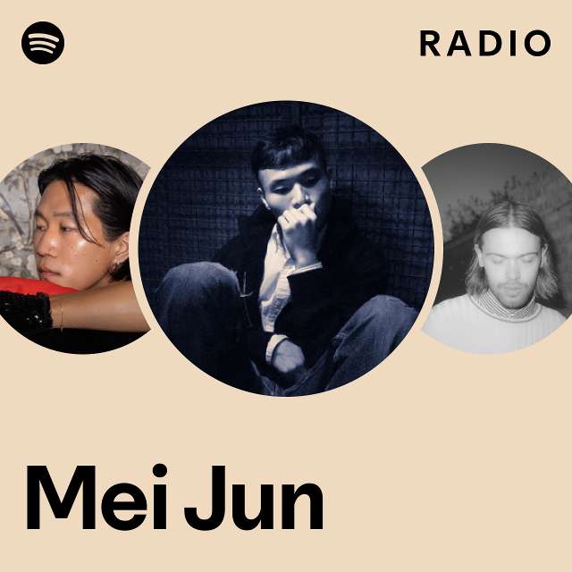 Mei Jun Radio - playlist by Spotify | Spotify