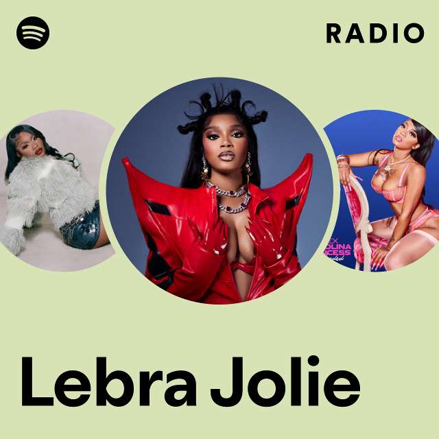 Lebra Jolie Radio Playlist By Spotify Spotify