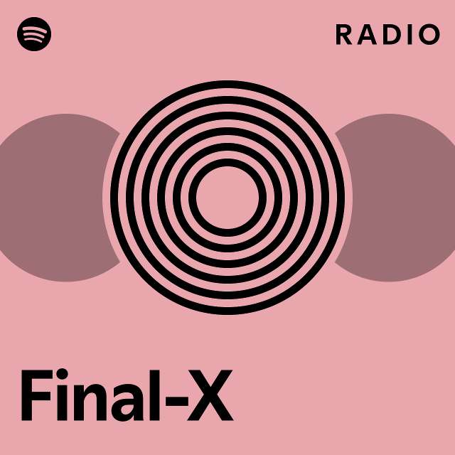 Final-X | Spotify