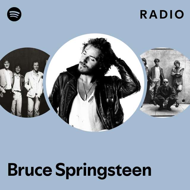 Bruce Springsteen Radio playlist by Spotify Spotify