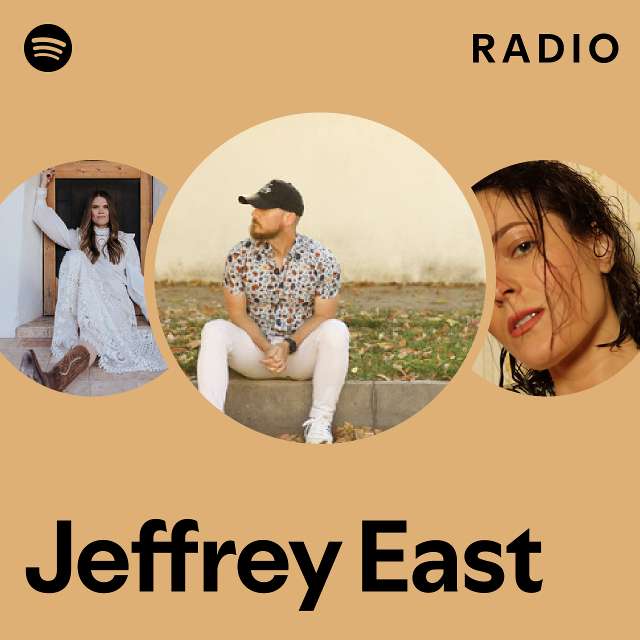 Jeffrey East Radio - playlist by Spotify | Spotify