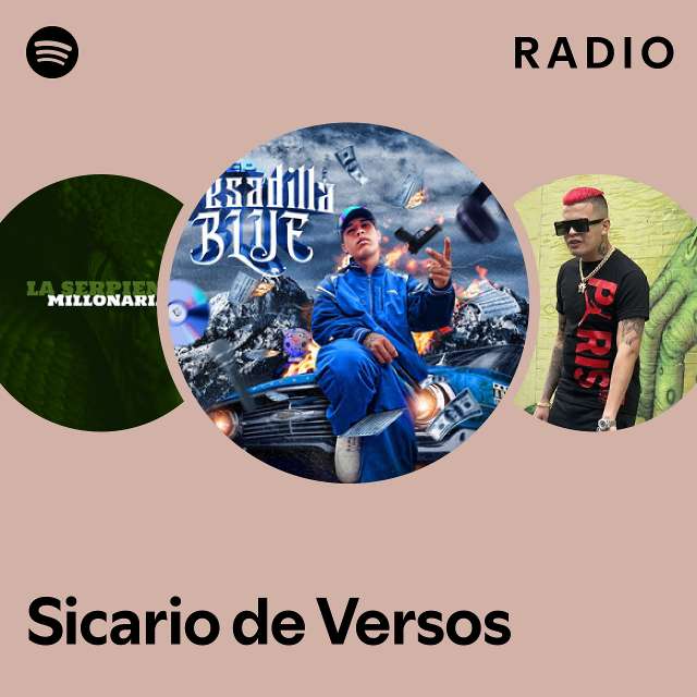 Sicario de Versos Radio playlist by Spotify Spotify