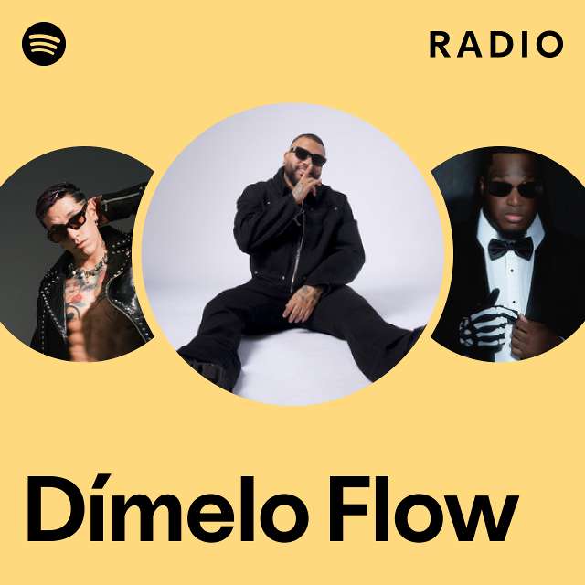 Dímelo Flow Radio - playlist by Spotify | Spotify