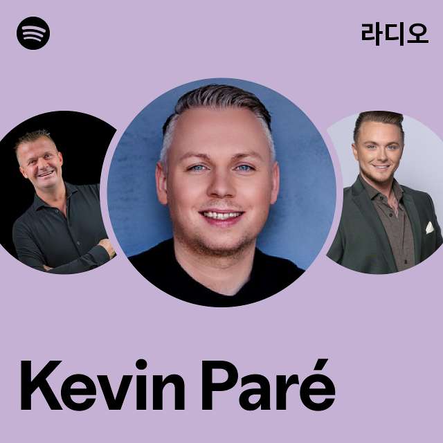 Kevin Paré 라디오 - playlist by Spotify | Spotify Kevin Paré 라디오